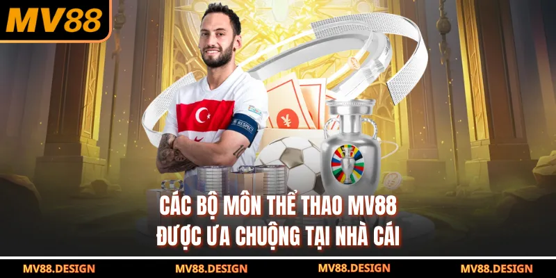 Các bộ môn thể thao MV88 được ưa chuộng tại nhà cái