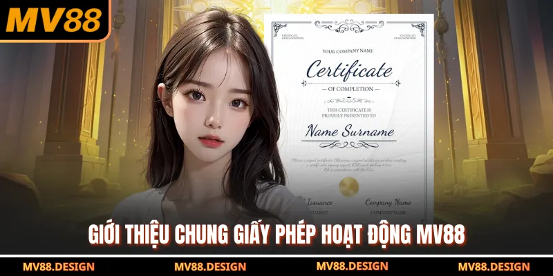 Giấy Phép Hoạt Động Giới thiệu chung giấy phép hoạt động MV88