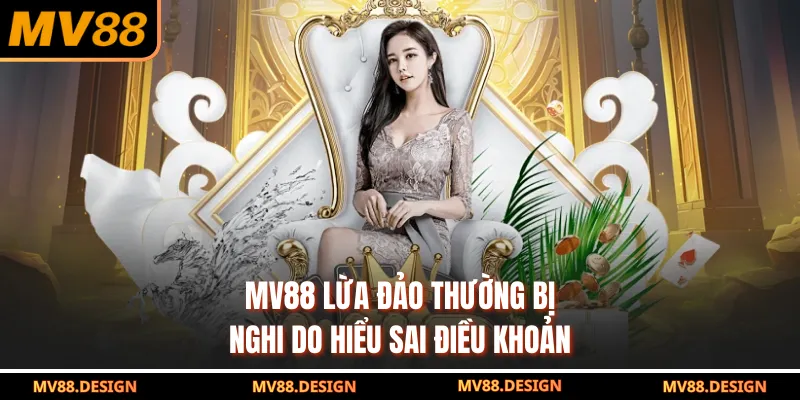 Mv88 Lừa Đảo - Tin Đồn Lan Truyền Sai Lệch Trên Mạng Xã Hội MV88 lừa đảo thường bị nghi do hiểu sai điều khoản